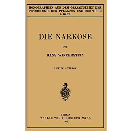 Die Narkose: In Ihrer Bedeutung f?r die Allgemeine Physiologie [Paperback]