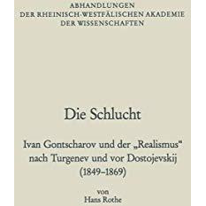 Die Schlucht: Ivan Gontscharov und der Realismus nach Turgenev und vor Dostoje [Paperback]