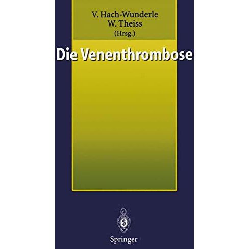 Die Venenthrombose: Kontroversen 1998 [Paperback]