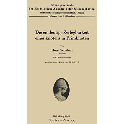 Die eindeutige Zerlegbarkeit eines Knotens in Primknoten [Paperback]