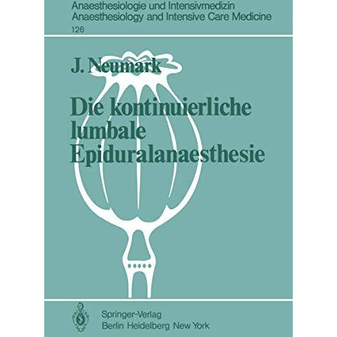 Die kontinuierliche lumbale Epiduralanaesthesie [Paperback]