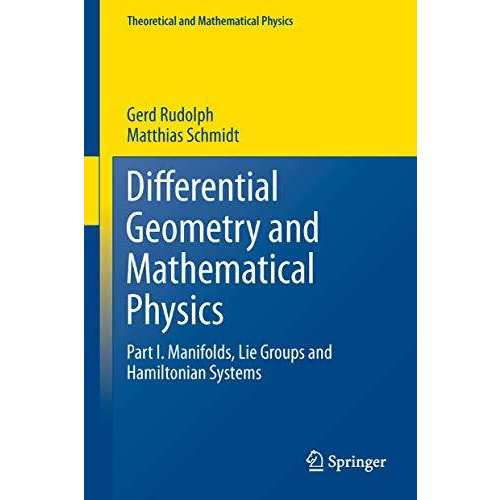 Differential Geometry and Mathematical Physics: Part I. Manifolds, Lie Groups an [Hardcover]