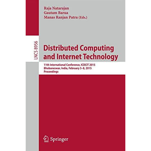 Distributed Computing and Internet Technology: 11th International Conference, IC [Paperback]