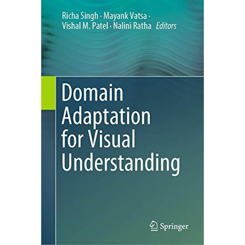 Domain Adaptation for Visual Understanding [Hardcover]