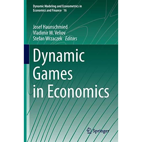 Dynamic Games in Economics [Hardcover]