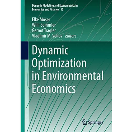 Dynamic Optimization in Environmental Economics [Hardcover]