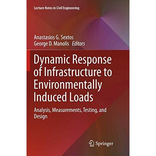 Dynamic Response of Infrastructure to Environmentally Induced Loads: Analysis, M [Paperback]