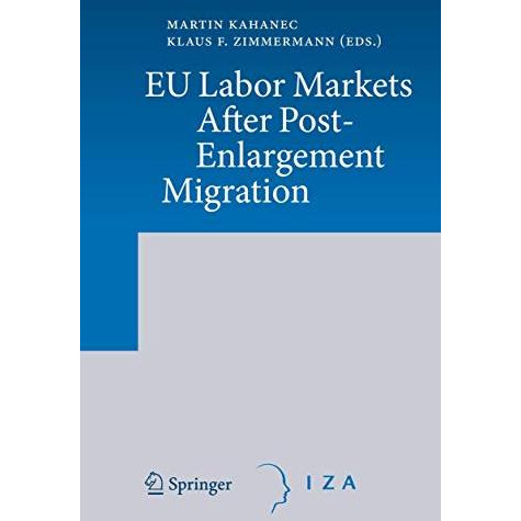 EU Labor Markets After Post-Enlargement Migration [Paperback]