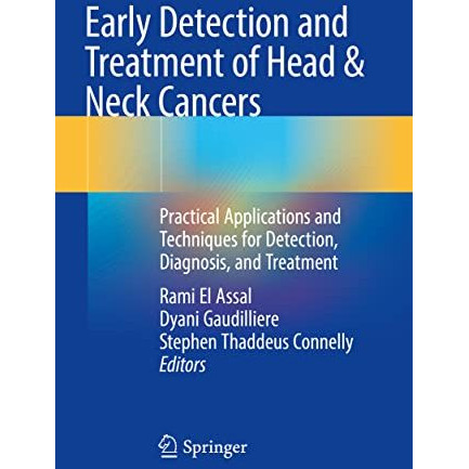 Early Detection and Treatment of Head & Neck Cancers: Practical Applications [Paperback]