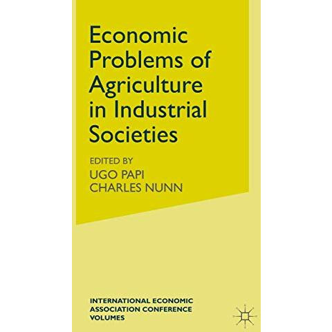 Economic Problems of Agriculture in Industrial Societies [Hardcover]