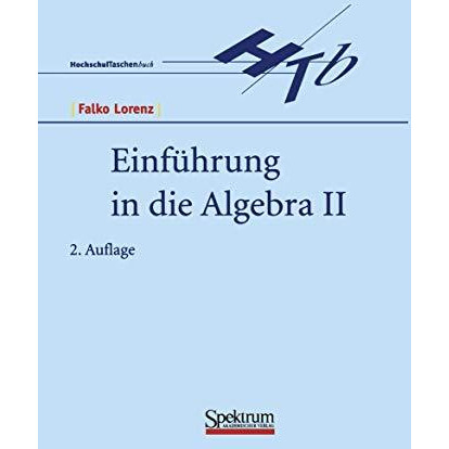 Einf?hrung in die Algebra II [Paperback]