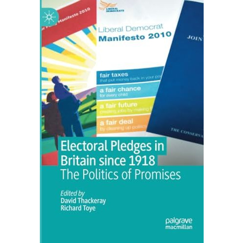 Electoral Pledges in Britain Since 1918: The Politics of Promises [Paperback]