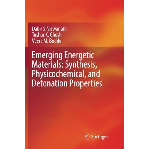 Emerging Energetic Materials: Synthesis, Physicochemical, and Detonation Propert [Paperback]