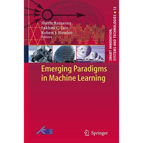 Emerging Paradigms in Machine Learning [Paperback]