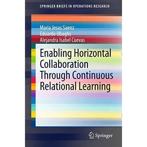 Enabling Horizontal Collaboration Through Continuous Relational Learning [Paperback]