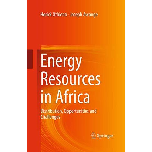 Energy Resources in Africa: Distribution, Opportunities and Challenges [Paperback]