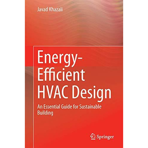 Energy-Efficient HVAC Design: An Essential Guide for Sustainable Building [Hardcover]