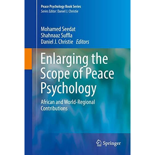 Enlarging the Scope of Peace Psychology: African and World-Regional Contribution [Hardcover]