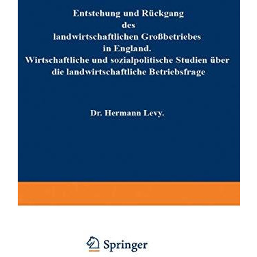 Entstehung und R?ckgang des landwirtschaftlichen Gro?betriebes in England: Wirts [Paperback]