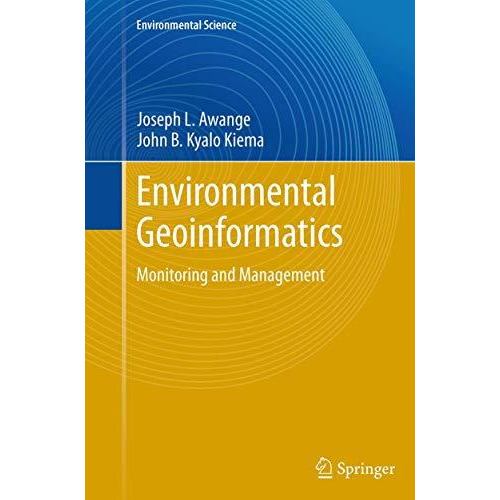 Environmental Geoinformatics: Monitoring and Management [Paperback]