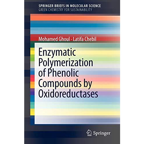 Enzymatic polymerization of phenolic compounds by oxidoreductases [Paperback]