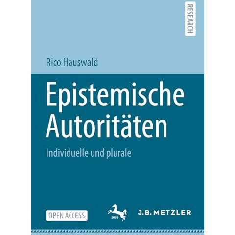 Epistemische Autorit?ten: Individuelle und plurale [Paperback]