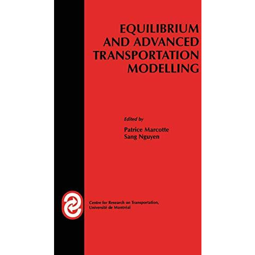 Equilibrium and Advanced Transportation Modelling [Paperback]