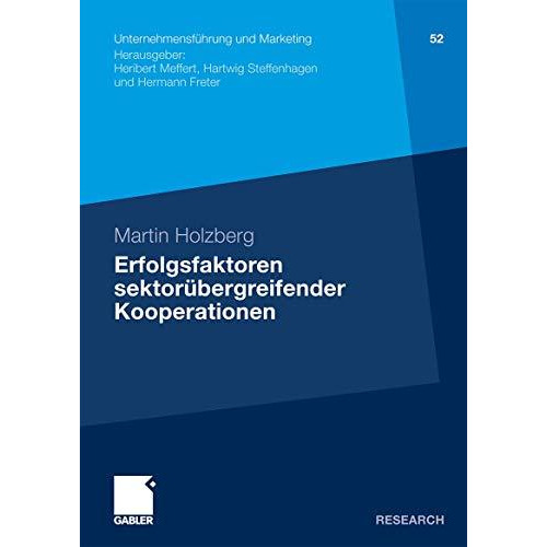 Erfolgsfaktoren sektor?bergreifender Kooperationen: Ein Beitrag zur Kooperations [Paperback]