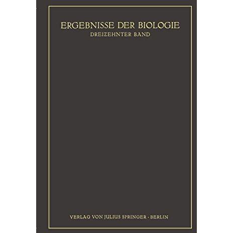 Ergebnisse der Biologie: Dreizehnter Band [Paperback]