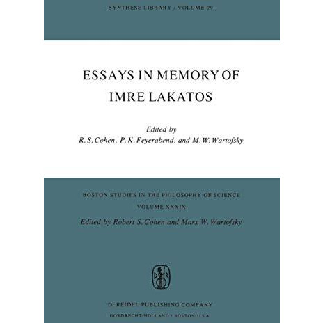 Essays in Memory of Imre Lakatos [Hardcover]