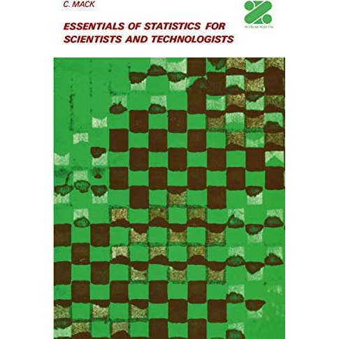 Essentials of Statistics for Scientists and Technologists [Paperback]