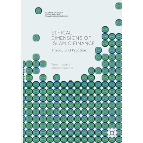 Ethical Dimensions of Islamic Finance: Theory and Practice [Paperback]