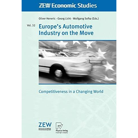 Europe's Automotive Industry on the Move: Competitiveness in a Changing World [Paperback]