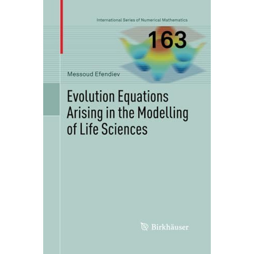 Evolution Equations Arising in the Modelling of Life Sciences [Paperback]