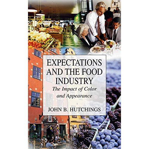 Expectations and the Food Industry: The Impact of Color and Appearance [Hardcover]