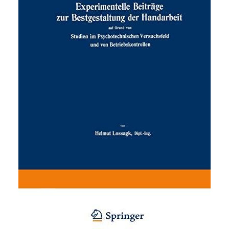 Experimentelle Beitr?ge zur Bestgestaltung der Handarbeit: auf Grund von Studien [Paperback]