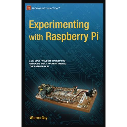 Experimenting with Raspberry Pi [Paperback]