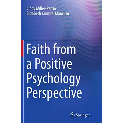 Faith from a Positive Psychology Perspective [Paperback]