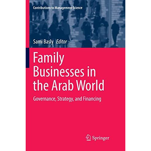 Family Businesses in the Arab World: Governance, Strategy, and Financing [Paperback]