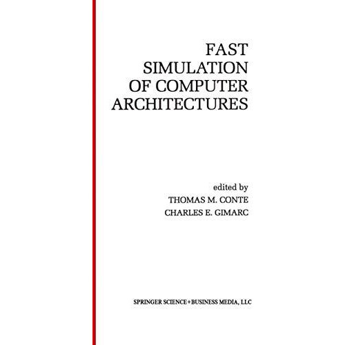 Fast Simulation of Computer Architectures [Paperback]