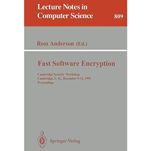 Fast Software Encryption: Cambridge Security Workshop, Cambridge, U.K., December [Paperback]