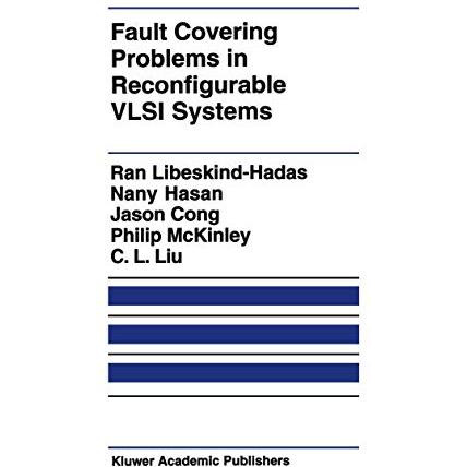 Fault Covering Problems in Reconfigurable VLSI Systems [Hardcover]