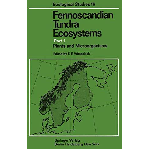 Fennoscandian Tundra Ecosystems: Part 1 Plants and Microorganisms [Paperback]