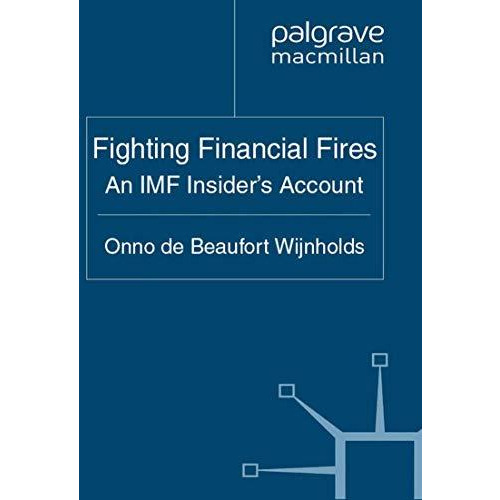 Fighting Financial Fires: An IMF Insider Account [Paperback]