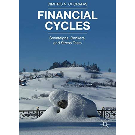 Financial Cycles: Sovereigns, Bankers, and Stress Tests [Hardcover]