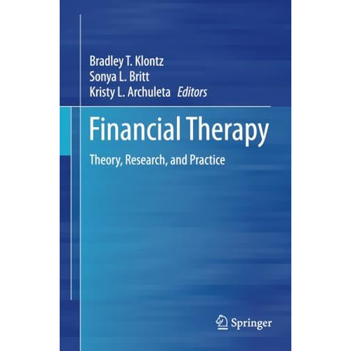 Financial Therapy: Theory, Research, and Practice [Paperback]