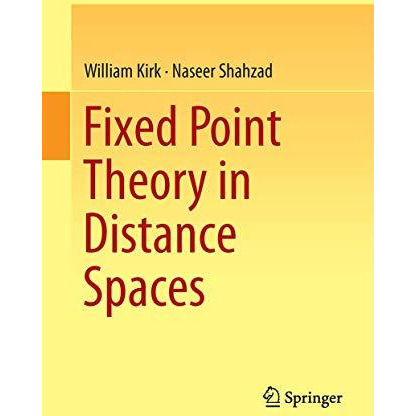 Fixed Point Theory in Distance Spaces [Hardcover]