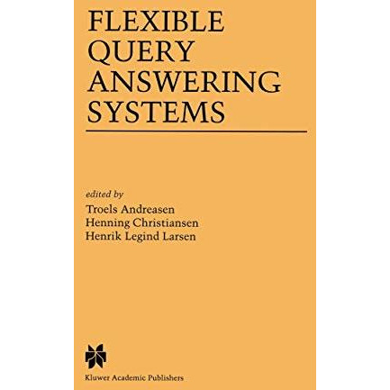 Flexible Query Answering Systems [Hardcover]