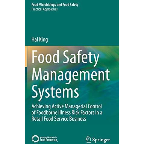 Food Safety Management Systems: Achieving Active Managerial Control of Foodborne [Hardcover]