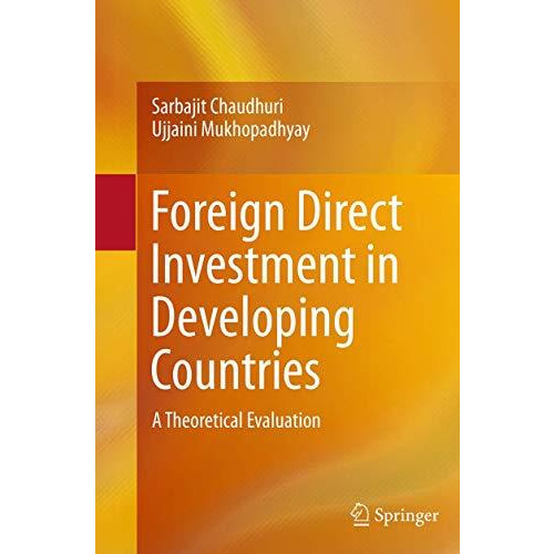 Foreign Direct Investment in Developing Countries: A Theoretical Evaluation [Paperback]